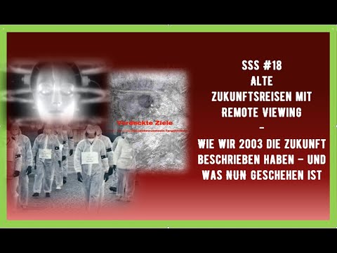 SSS- #18 - Remote Viewing -1 - Old Future Travel - Description of the future from 2003