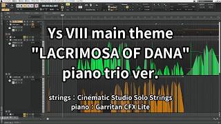 Ys VIII Main Theme "LACRIMOSA OF DANA" piano trio ver.