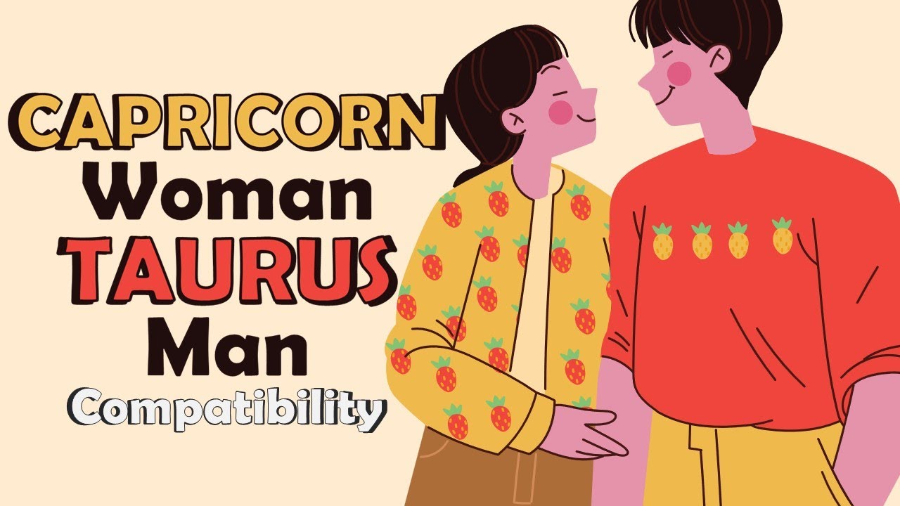 Capricorn Woman and Taurus Man Compatibility