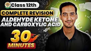 Aldehyde Ketone and Carboxylic acid | Class 12  | Quick Revision in 30 Minutes |CBSE| Sourabh Raina