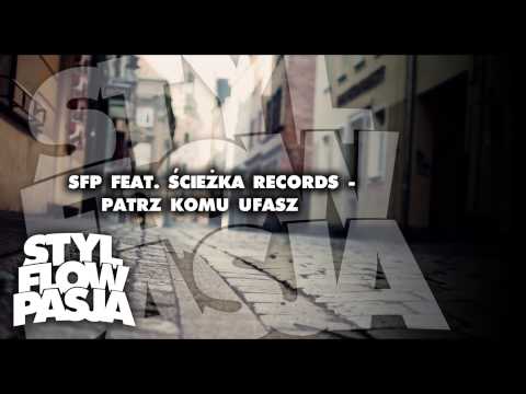 SFP feat. Ścieżka Records - Patrz Komu Ufasz