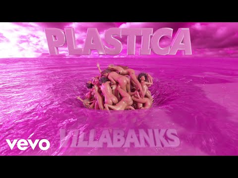 VillaBanks - Plastica (prod Linch, Reizon)