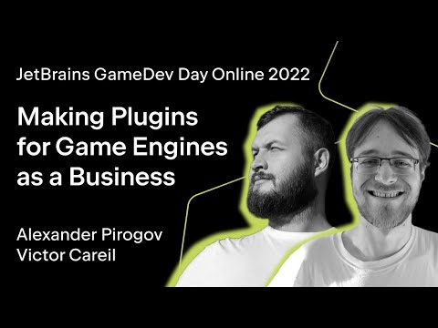 Making Plugins for Game Engines as a Business, by Alexander Pirogov and Victor Careil