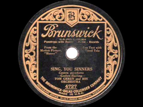 Tom Gerun and his Orchestra - Sing You Sinners - 1930