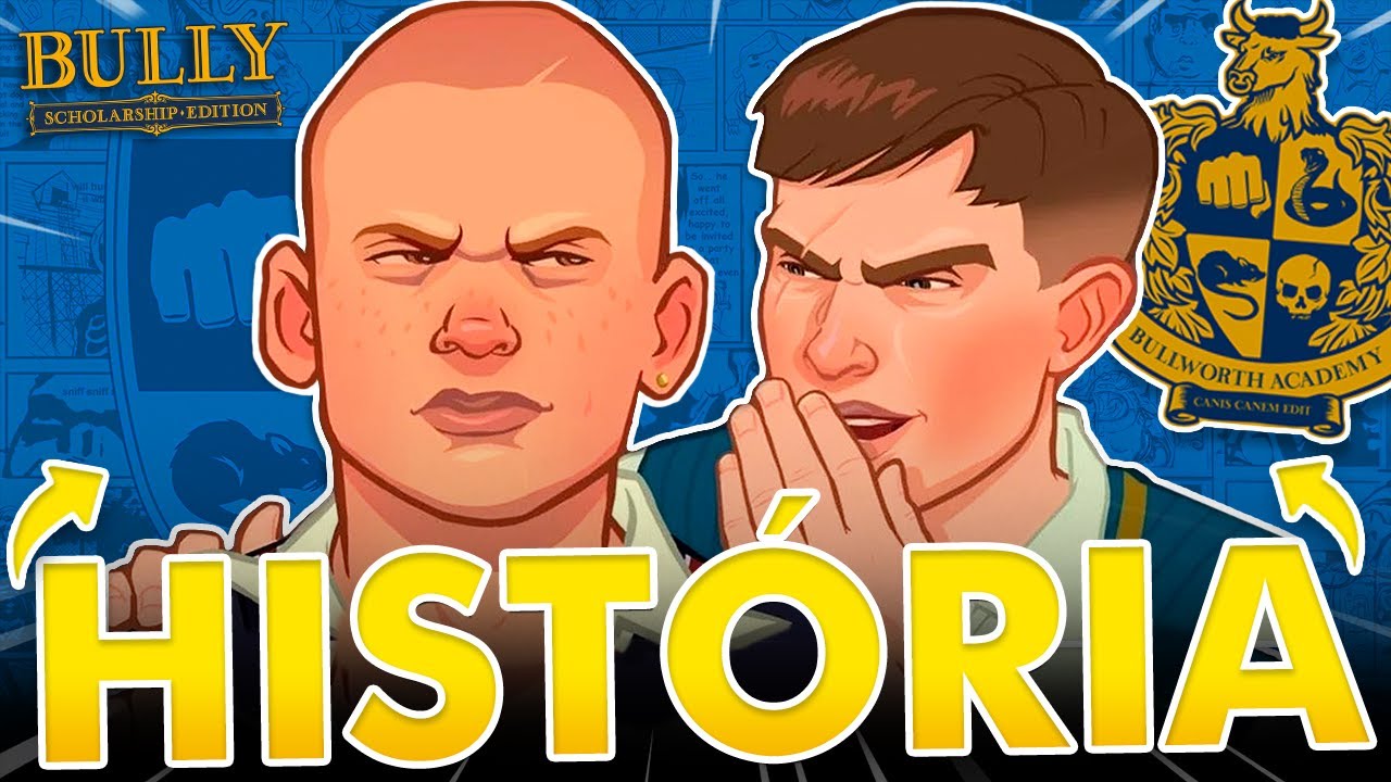 A HISTÓRIA de BULLY (narrada)
