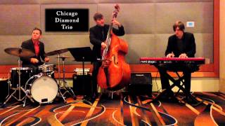 Take the A Train - Chicago Diamond Trio