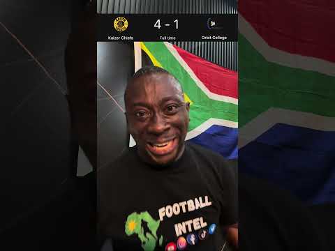 Kaizer Chiefs 4 - 1 Orbit College || It is official! Amakhosi are same points with Mamelodi Sundowns