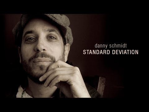 Danny Schmidt  |  Standard Deviation  |  Lyric Video