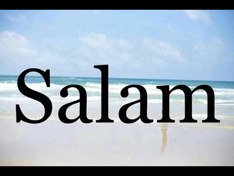 How To Pronounce Salam🌈🌈🌈🌈🌈🌈Pronunciation Of Salam