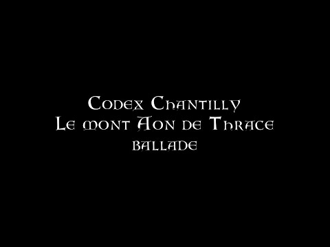 Codex Chantilly - Le mont Aon de Thrace