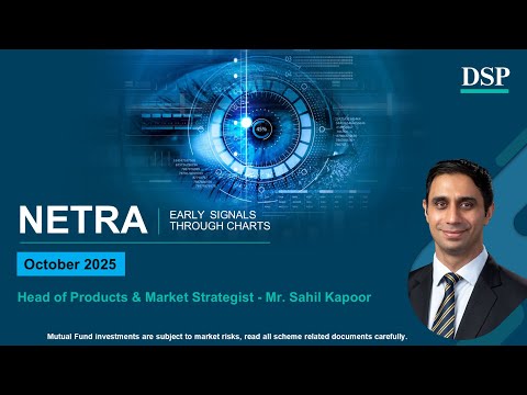 Gold, Growth, Valuations | Netra | October 2025 | Webinar | Sahil Kapoor | DSP Mutual Fund