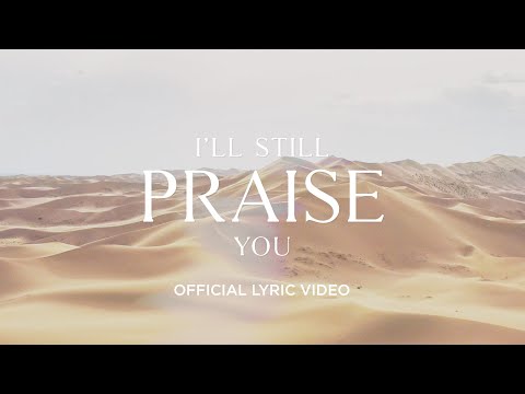 Thumbnail for I'll Still Praise You video