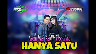 Download lagu HANYA SATU - Andi Kdi Ft Fibri Viola  |  DIVA MUSIC mp3