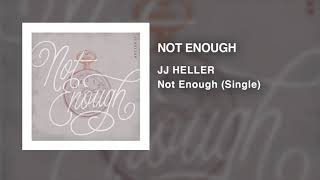 Not Enough
