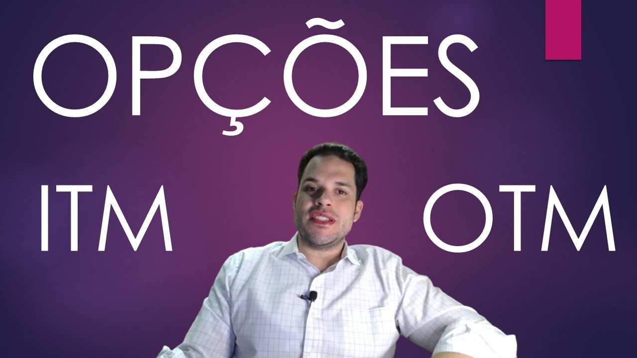 Opção dentro do dinheiro (ITM) e Opção fora do dinheiro (OTM) / Fundamentos de opções