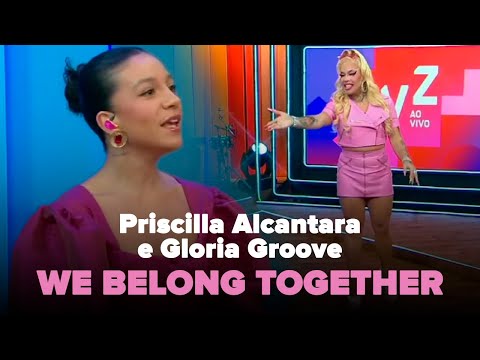 Priscilla Alcantara & Glória Groove | We Belong Together [LIVE]
