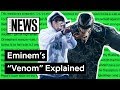 Eminem’s “Venom” Explained | Song Stories Eminem’s “Venom” Explained | Song Stories