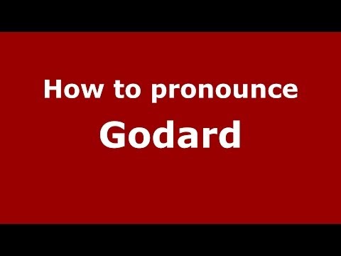 How to pronounce Godard