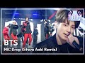 [HOT] BTS - MIC Drop (Steve Aoki Remix) , 방탄소년단 - MIC Drop (Steve   Aoki Remix)