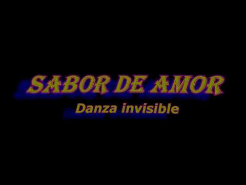 Sabor De Amor - Danza Invisible