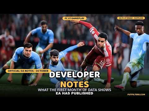 FC 27 Gameplay Developer Notes - October (EA Official Notes) #EAFC #FCGuide #FUTFilters