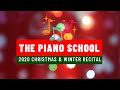 The Piano School’s 2020 Christmas & Winter Recital
