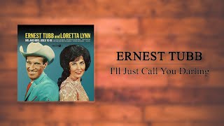 Ernest Tubb &amp; Loretta Lynn - I&#39;ll Just Call You Darling