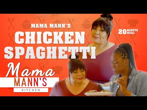 Mama Mann's Kitchen: S3 EP.1 (Chicken Spaghetti)