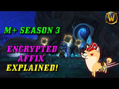 The NEW Season 3 M+ Affix: Encrypted Explained (9.2 Guide/Thoughts/Opinions)