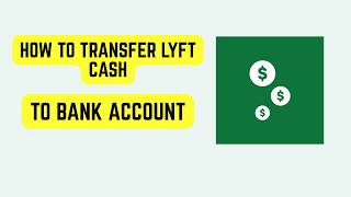 How To Transfer Lyft Cash To Bank Account – Rules & Alternatives - Withdraw or Spend Balance