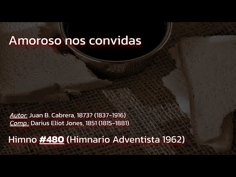 480 (Himnario Adventista 1962) - Amoroso nos convidas