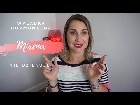 WKŁADKA HORMONALNA MIRENA - Moje Doswiadczenia z Mireną czyli - Nie!Dziękuje.