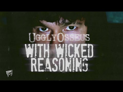 UgglyOsseus - With Wicked Reasoning (video)