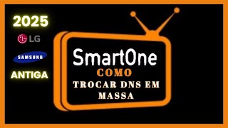 SmarTone Samsung Antiga Smart One Como Trocar Dns em Massa No Painel