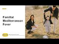 Familial Mediterranean Fever FMF What You Should Know