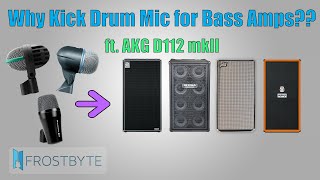 Video thumbnail for Why Use Kick Drum Mics for Bass Amps? (ft. AKG D112 mkII) by FrostByte