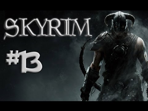 Skyrim PC Walkthrough Ep.13 w/Utorak