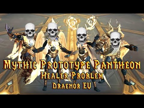 Mythic Prototype Pantheon kill - Healer Problem