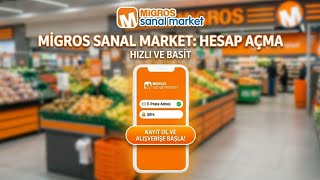 MİGROS SANAL MARKET KAYIT OLMA (2026 GÜNCEL) - 2 Dakikada Hesap Aç! 📱🛒