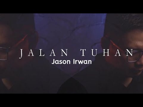 Jalan Tuhan - Jason Irwan