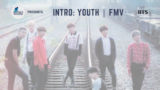 BTS (방탄소년단) &#39;INTRODUCTION: YOUTH’ | FMV