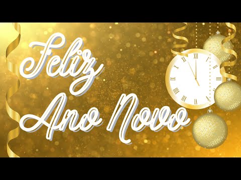ADEUS ANO VELHO FELIZ ANO NOVO🍾✨Linda Mensagem de Feliz Ano Novo