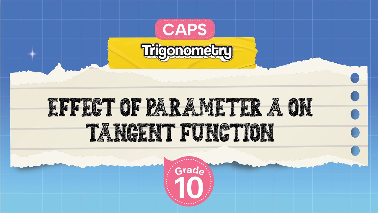 [GRADE 10] Effect of Parameter A on Tangent Function