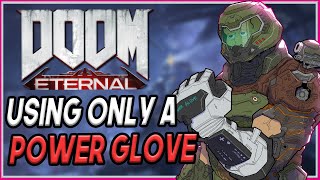 Can You Beat Doom Eternal With A Nintendo Power Glove?