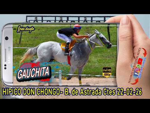 GAUCHITA-Gran desafio- Hipico Don Chongo- B. de Astrada Ctes 22-02-26
