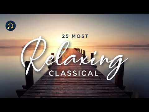 25 Most Relaxing Classical