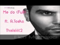 Flori ft. Artiola Toska - Me Do (FULL SONG)