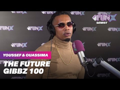 THE FUTURE: GIBBZ 100 BIJ YOUSSEF EN OUASSIMA