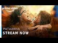 Pataakha | Sanya Malhotra, Radhika Madan | Stream Now | Bollywood Movie | Amazon Prime Video