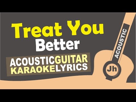 Treat You better - Shawn Mendes [ Karaoke Acoustic ]
